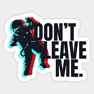 Don't Leave Me. Sticker